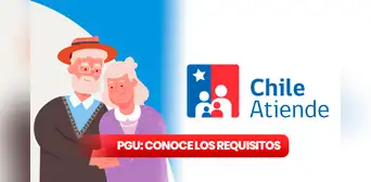 ¿Cuáles son los requisitos para recibir la Pensión Garantizada Universal (PGU) en Chile? ¿Cuáles son los requisitos para recibir la Pensión Garantizada Universal (PGU) en Chile?