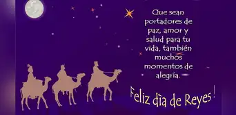 Feliz Día de Reyes Magos 2025: las mejores frases para compartir con tus seres queridos