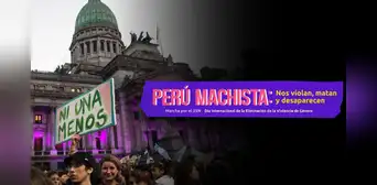 ¿Cuáles son los 5 casos de feminicidio y desaparición por los que se marcha el 25N en Perú? ¿Cuáles son los 5 casos de feminicidio y desaparición por los que se marcha el 25N en Perú?
