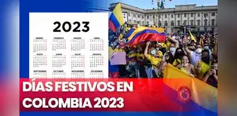 Calendario 2023 de días festivos en Colombia: ¿qué días serán libres en el nuevo año? Calendario 2023 de días festivos en Colombia: ¿qué días serán libres en el nuevo año?