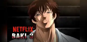 Baki, temporada 3 ONLINE en Netflix: capítulos, tráiler y más detalles del anime que llegó al servicio de streaming