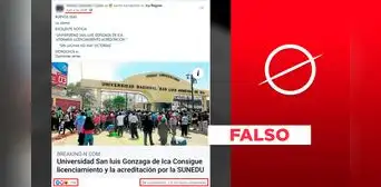 Es falso que la Universidad Nacional San Luis Gonzaga de Ica haya sido licenciada por Sunedu en setiembre de 2021