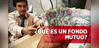 ¿Qué es un fondo mutuo, cómo funciona y qué tipos existen?