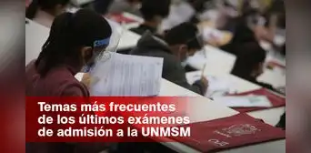 San Marcos examen de admisión: ¿cuáles son los temas más frecuentes de los últimos exámenes? San Marcos examen de admisión: ¿cuáles son los temas más frecuentes de los últimos exámenes?