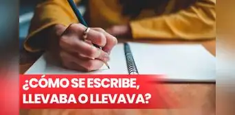 ¿Llevaba o llevava? Conoce cómo se escribe esta palabra y cuándo se usa ¿Llevaba o llevava? Conoce cómo se escribe esta palabra y cuándo se usa