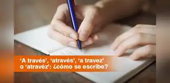 ‘A través’, ‘através’, ‘a travez’ o ‘atravéz’: ¿cómo se escribe correctamente? ‘A través’, ‘através’, ‘a travez’ o ‘atravéz’: ¿cómo se escribe correctamente?
