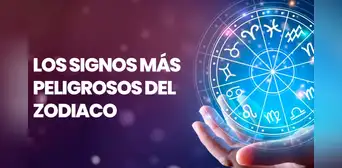 ¿Cuáles son los signos más peligrosos del zodiaco? ¿Cuáles son los signos más peligrosos del zodiaco?