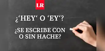 ‘Hey‘ o ‘ey‘: ¿cómo se escribe, con o sin hache? ‘Hey‘ o ‘ey‘: ¿cómo se escribe, con o sin hache?
