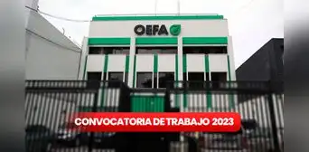 ¿Sin chamba? OEFA ofrece convocatoria de trabajo con sueldos de hasta S/11.500
