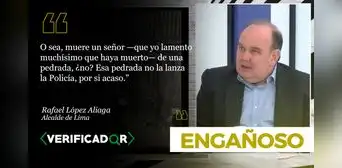 No se ha reportado que la muerte de Víctor Santisteban fuera "por una pedrada", como dijo Rafael López Aliaga