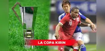 ¿Qué fue de la Copa Kirin, el último torneo internacional que ganó la selección peruana? ¿Qué fue de la Copa Kirin, el último torneo internacional que ganó la selección peruana?