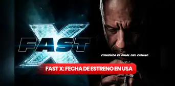 "Fast X": ¿cuándo se estrena "Rápidos y furiosos 10" y cómo ver el tráiler en Estados Unidos?