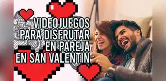 San Valentín, la oportunidad perfecta para probar estos videojuegos en pareja