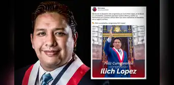Congresista Ilich López se autosaluda por su cumpleaños Congresista Ilich López se autosaluda por su cumpleaños