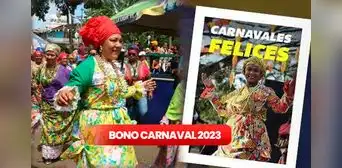 Bono Carnavales Felices 2023: cobra HOY el subsidio por la Plataforma Patria