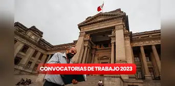 ¿Tienes secundaria completa? Poder Judicial ofrece 293 puestos de trabajo con hasta S/6.222 de sueldo