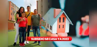 Subsidio Mi casa ya 2023: ¿cuáles son los requisitos para adquirir una vivienda en Colombia?