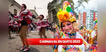 Carnaval en Quito 2023: ¿cuál es la programación y cuándo se celebra en Ecuador?