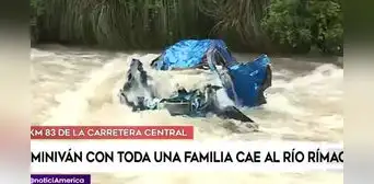 Huarochirí: minivan que transportaba a familia cayó al río Rímac Huarochirí: minivan que transportaba a familia cayó al río Rímac