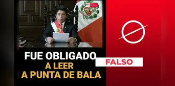 Es falso que Pedro Castillo haya sido obligado a leer su mensaje a la nación “a punta de bala”