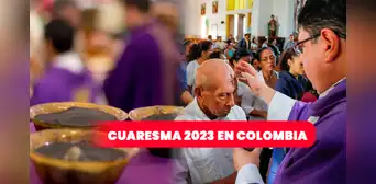 Cuaresma en Colombia 2023: ¿cuándo empieza y qué significa el Miércoles de Ceniza? Cuaresma en Colombia 2023: ¿cuándo empieza y qué significa el Miércoles de Ceniza?