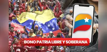 ¿De cuánto es el monto del Bono Patria Libre y Soberana y hasta cuándo es la entrega?