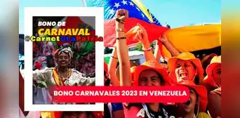Bono Carnaval 2023: ¿hasta cuándo es la entrega del subsidio en Venezuela?