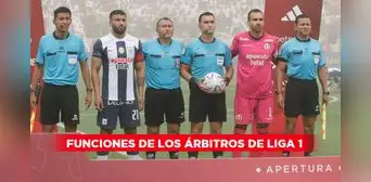 ¿Cuáles son las funciones que cumple cada árbitro en un partido de la Liga 1? ¿Cuáles son las funciones que cumple cada árbitro en un partido de la Liga 1?