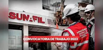 ¿Tienes secundaria o eres bachiller? Sunafil lanza convocatoria de trabajo con sueldos desde S/3.000