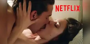 Netflix y las 5 películas con escenas de sexo que querrás ver ahora mismo [VIDEO]