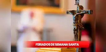 Feriados en Perú: ¿qué fecha de abril cae Jueves y Viernes Santo por Semana Santa 2023?