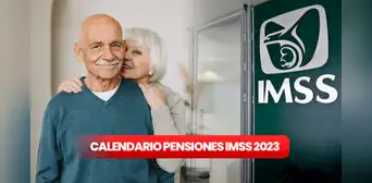 Pensiones IMSS 2023: cronograma de pagos para abril y el resto del año