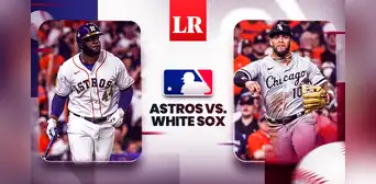 Astros vs. White Sox EN VIVO: sigue AQUÍ el minuto a minuto del juego de la MLB 2023
