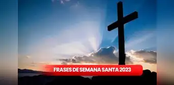 Frases de Semana Santa por WhatsApp: ¿cuáles son los mensajes que puedo enviar a mi familia y amigos? Frases de Semana Santa por WhatsApp: ¿cuáles son los mensajes que puedo enviar a mi familia y amigos?