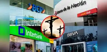 Semana Santa 2023: ¿atenderá BCP, Interbank, Banco de la Nación y otros este Jueves y Viernes Santo?