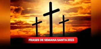 Frases de Semana Santa 2023: ¿cuáles son los mensajes de reflexión que puedo mandar hoy, 6 de abril? Frases de Semana Santa 2023: ¿cuáles son los mensajes de reflexión que puedo mandar hoy, 6 de abril?