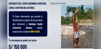Mininter ofrece S/150.000 a quien dé información sobre asesinos de líder asháninka Mininter ofrece S/150.000 a quien dé información sobre asesinos de líder asháninka