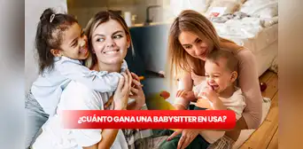 ¿Cuánto gana una babysitter en Estados Unidos y en qué ciudades pagan mejor?
