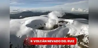 Volcán Nevado del Ruiz EN VIVO: sigue AQUÍ los últimos reportes de la actividad del coloso hoy, 17 de abril