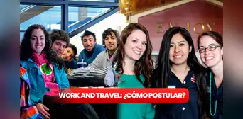 Work and Travel 2023: ¿cómo funciona el programa y cuáles son sus requisitos?