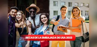 Becas de la Embajada de Estados Unidos 2023: ¿cuáles son, quiénes aplican y cuándo finaliza la convocatoria? Becas de la Embajada de Estados Unidos 2023: ¿cuáles son, quiénes aplican y cuándo finaliza la convocatoria?