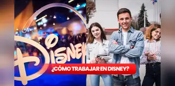 ¿Cómo postular a Disney? Guía fácil para encontrar ofertas de trabajo
