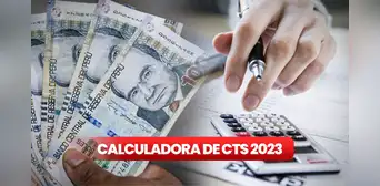 ¿Cómo calcular la CTS 2023? Guía fácil para que lo hagas