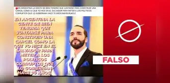 No, Bukele no dijo que la "gente de bien" debe construir cárceles como las de El Salvador en Argentina No, Bukele no dijo que la "gente de bien" debe construir cárceles como las de El Salvador en Argentina