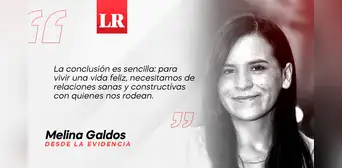 Ciencia para una vida feliz, por Melina Galdos