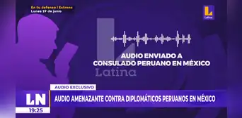 Diplomáticos del Consulado de Perú en México son amenazados de muerte a través de un audio Diplomáticos del Consulado de Perú en México son amenazados de muerte a través de un audio