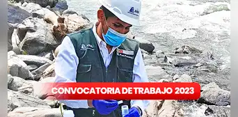 ¿Tienes secundaria completa? Autoridad Nacional del Agua brinda 89 empleos con sueldos desde S/3.000