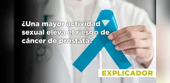 ¿Una mayor actividad sexual eleva el riesgo de cáncer de próstata? ¿Una mayor actividad sexual eleva el riesgo de cáncer de próstata?