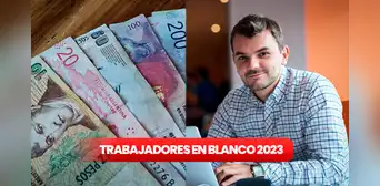 Trabajadores en blanco 2023: ¿qué bonos puedo cobrar en junio y cómo saber si soy beneficiario?