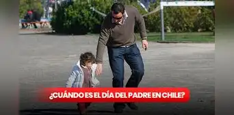 ¿Cuándo es el Día del Padre en Chile?: esta es la fecha oficial ¿Cuándo es el Día del Padre en Chile?: esta es la fecha oficial